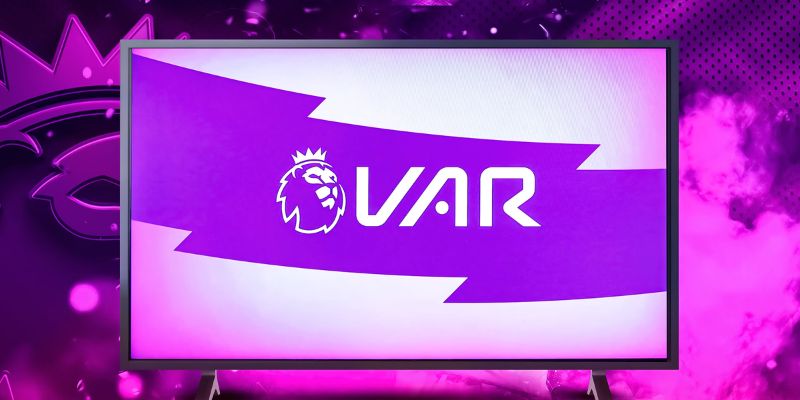 Check VAR đã và đang giúp ích rất nhiều cho các quyết định của trọng tài